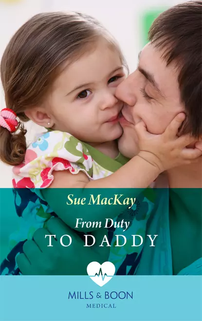 Обложка книги From Duty to Daddy, Sue MacKay