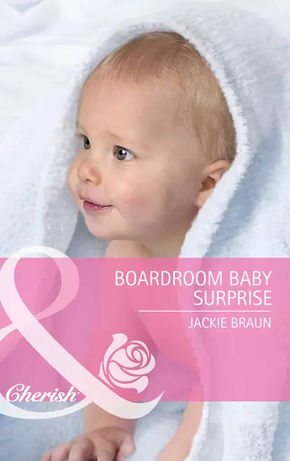 Обложка книги Boardroom Baby Surprise, Джеки Браун