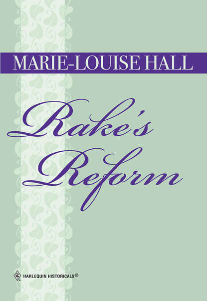 Rake's Reform (Marie-Louise  Hall). 