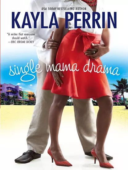 Обложка книги Single Mama Drama, Kayla  Perrin