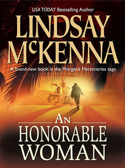 Lindsay McKenna - An Honorable Woman