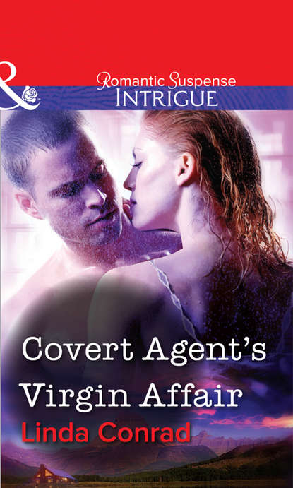 Linda  Conrad - Covert Agent's Virgin Affair