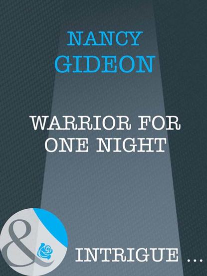 Warrior For One Night (Nancy  Gideon). 