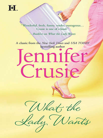 Jennifer Crusie — What the Lady Wants