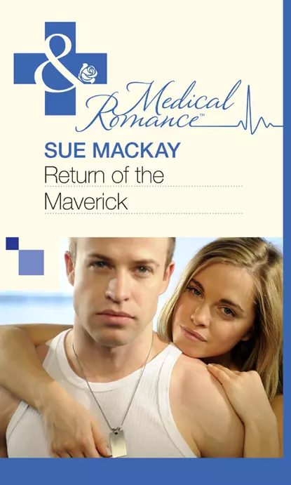 Обложка книги Return of the Maverick, Sue MacKay