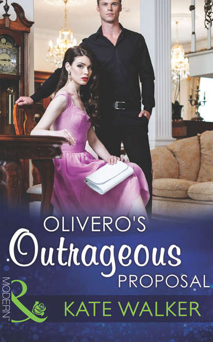 Kate Walker — Olivero's Outrageous Proposal