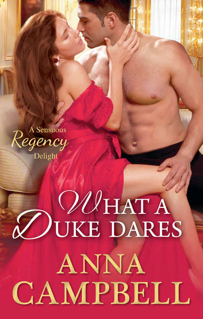 What A Duke Dares - Anna  Campbell