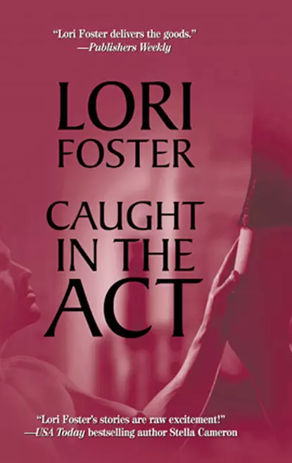 Обложка книги Caught in the Act, Lori Foster