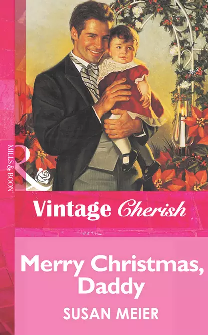 Обложка книги Merry Christmas, Daddy, Сьюзен Мейер