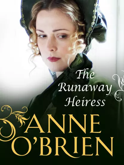 Обложка книги The Runaway Heiress, Anne  O'Brien