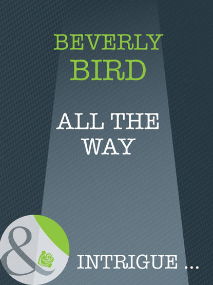 All The Way (Beverly  Bird). 