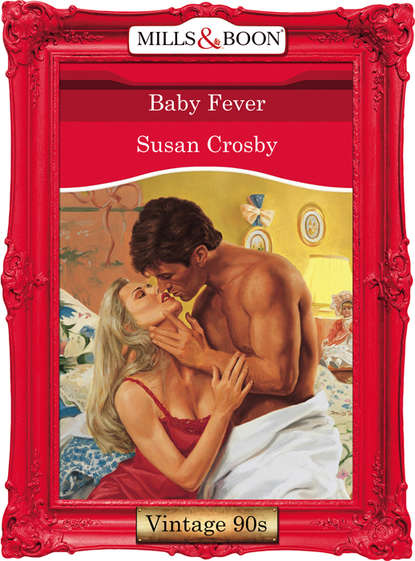 Susan Crosby - Baby Fever
