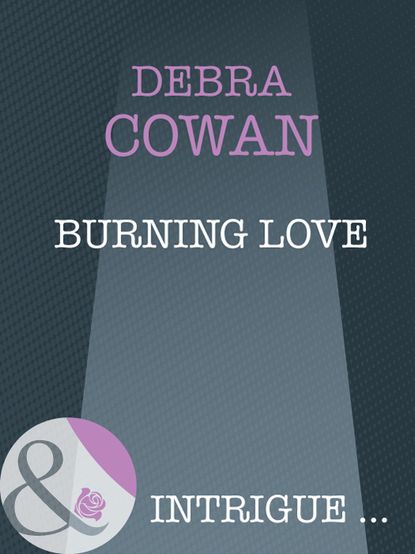 Burning Love (Debra  Cowan). 