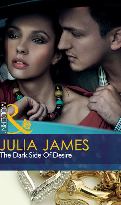 Julia James — The Dark Side of Desire