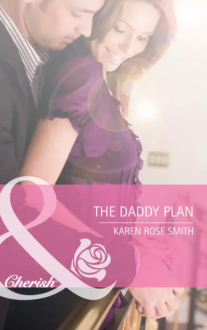 Обложка книги The Daddy Plan, Karen Smith Rose