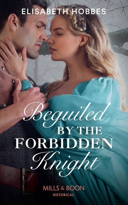 Elisabeth Hobbes — Beguiled By The Forbidden Knight