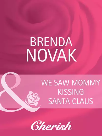 Обложка книги We Saw Mommy Kissing Santa Claus, Brenda  Novak