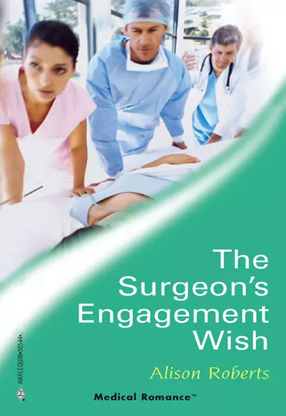 Обложка книги The Surgeon's Engagement Wish, Alison Roberts