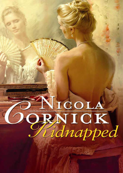 Kidnapped: His Innocent Mistress (Nicola  Cornick). 