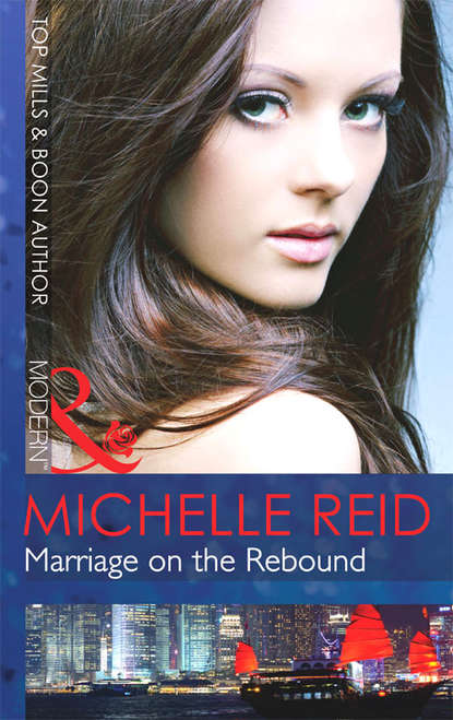 Michelle Reid — Marriage on the Rebound