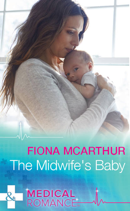Fiona McArthur — The Midwife's Baby