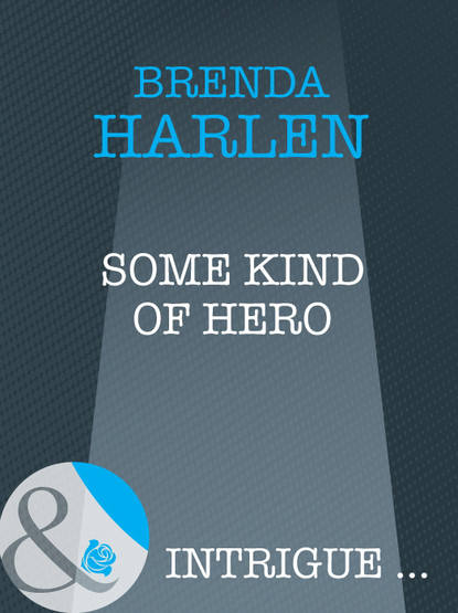 Some Kind of Hero (Brenda  Harlen). 