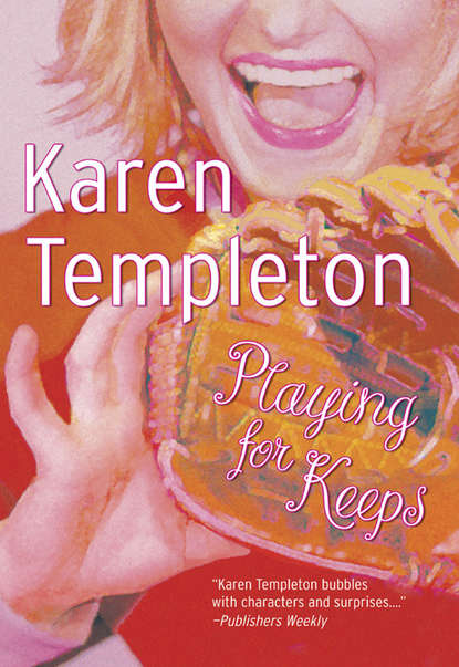 Karen Templeton — Playing For Keeps