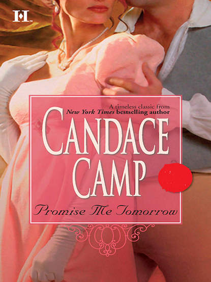 Promise Me Tomorrow (Candace  Camp). 