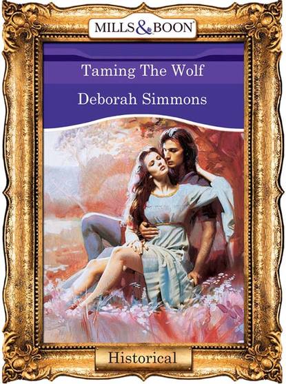 Taming The Wolf (Deborah  Simmons). 