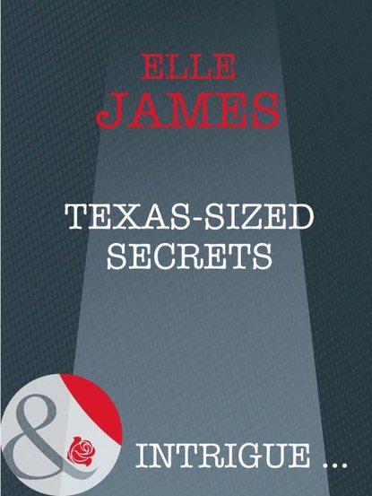 Texas-Sized Secrets (Elle James). 