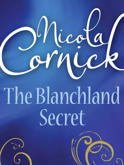 Обложка книги The Blanchland Secret, Nicola  Cornick