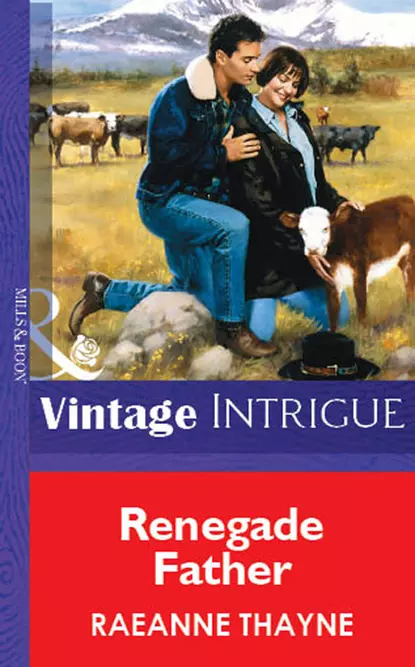 Обложка книги Renegade Father, RaeAnne  Thayne