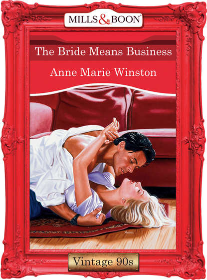 Anne Marie Winston - The Bride Means Business
