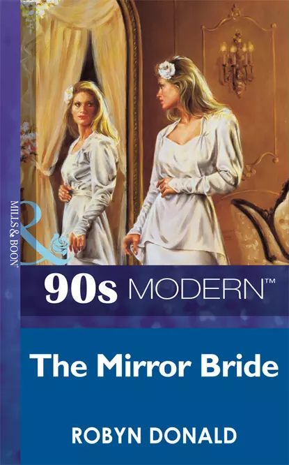 Обложка книги The Mirror Bride, Robyn Donald