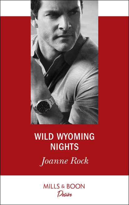 Джоанна Рок - Wild Wyoming Nights