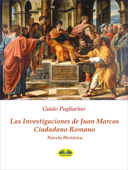 Обложка книги Las Investigaciones De Juan Marcos, Ciudadano Romano, Guido Pagliarino