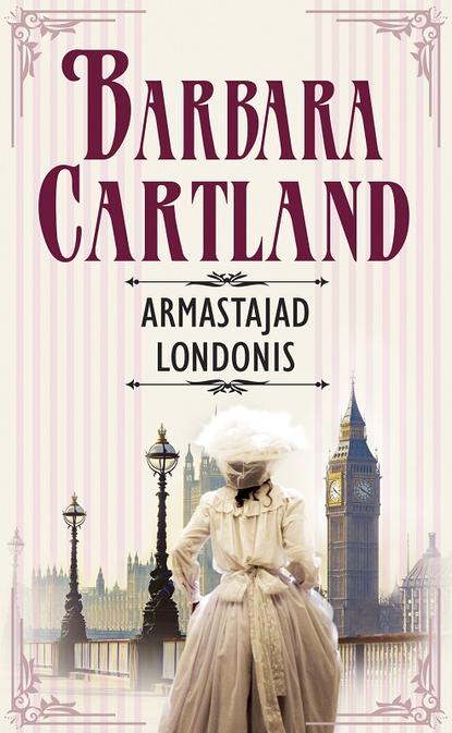 Barbara Cartland — Armastajad Londonis