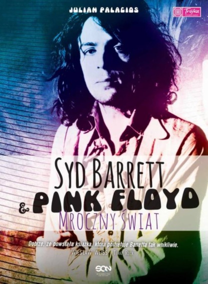 

Syd Barrett i Pink Floyd. Mroczny świat