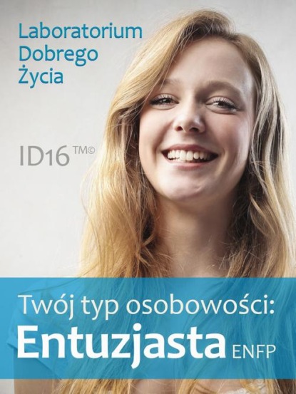 praca zbiorowa - Twój typ osobowości: Entuzjasta (ENFP)