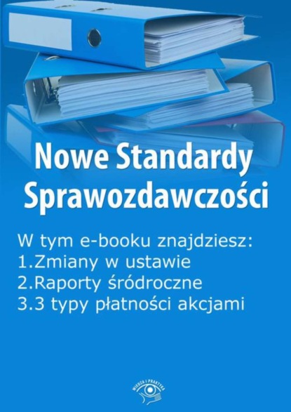 

Nowe Standardy Sprawozdawczości, wydanie maj 2016 r. część II