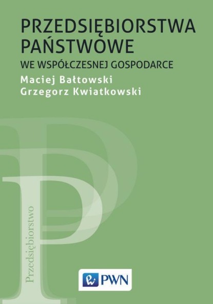 Maciej Bałtowski - Przedsiębiorstwa państwowe we współczesnej gospodarce