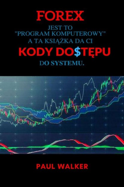 Paul Walker - FOREX. KODY DOSTĘPU