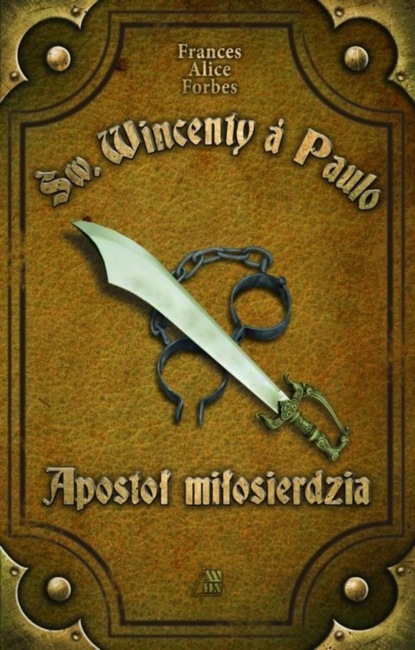 

Św. Wincenty á Paulo Apostoł Miłosierdzia