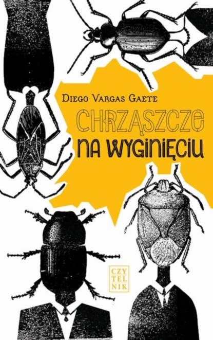 Diego Vargas Gaete — Chrząszcze na wyginięciu