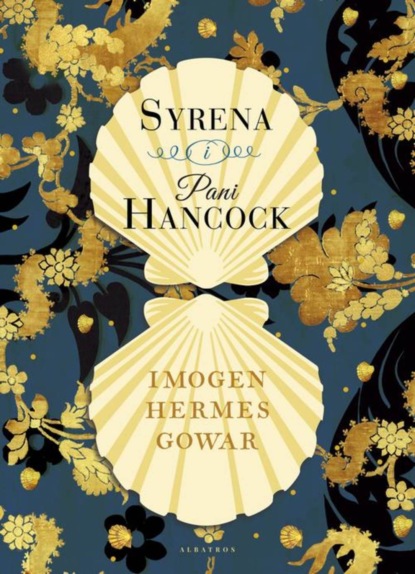 Imogen Hermes Gowar — Syrena i Pani Hancock