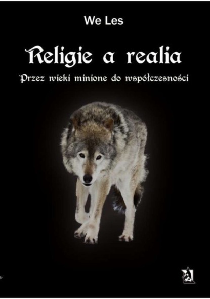 

Religie a realia. Przez wieki minione do współczesności