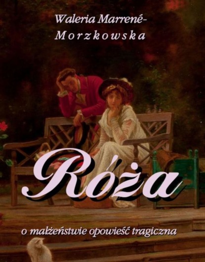 Waleria Marrene-Morzkowska - Róża