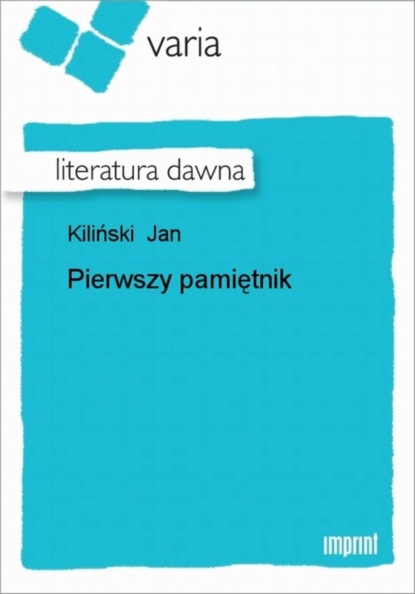 Jan Kiliński - Pierwszy pamiętnik