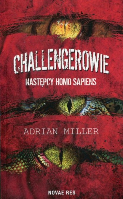 Adrian Miller - Challengerowie Następcy homo sapiens