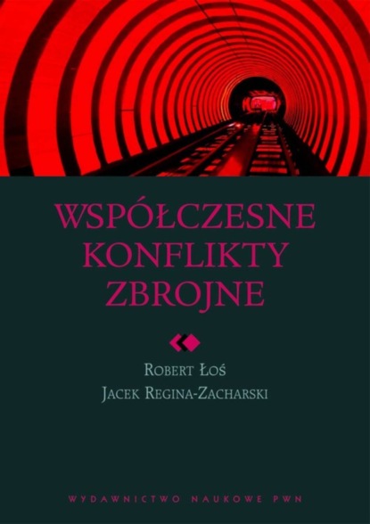 Jacek Reginia-Zacharski - Współczesne konflikty zbrojne